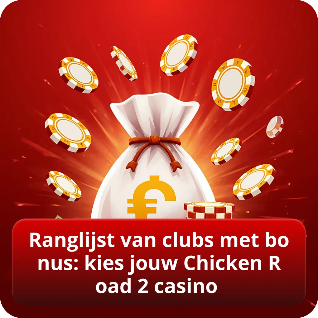 Ranglijst van clubs met bonus: kies jouw Chicken Road 2 casino